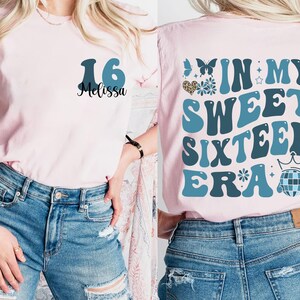 In My Sweet Sixteen Era Shirt, Sweet 16 Shirt, 16th Birthday Gift, 16 Birthday Party Shirt, Sweet 16 Squad Shirt, Birthday Girl Shirt image 2