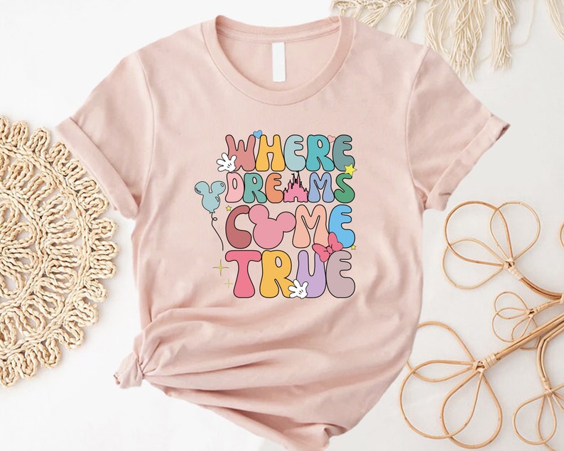 Where Dreams Come True Aesthetic Disney Shirt, Disney Aesthetic Shirt, Colorful Vacay Shirt, Disneyworld Shirt, Disney Woman Shirt image 4