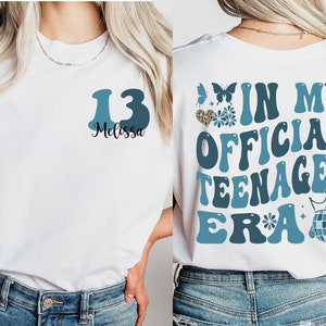 Custom Official Teenager Era Shirt, In My Teenage Era Shirt, Teenager 13 T-Shirt, 13th Birthday Party Shirt, Girl Thirteenth Shirt