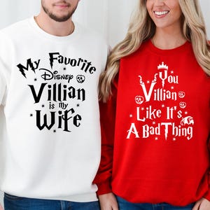 Disney Couple Shirt, My Favorite Disney Villian Is My Wife Tee, You Villian Like It&#39;s A Bad Thing Shirt, Disney Honeymoon Sweatshirt