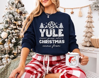 Yule Christmas Shirt, Never Guess Where Xmas Came From T-shirt, Witchy Christmas Tee, Pagan Yule Sweatshirt