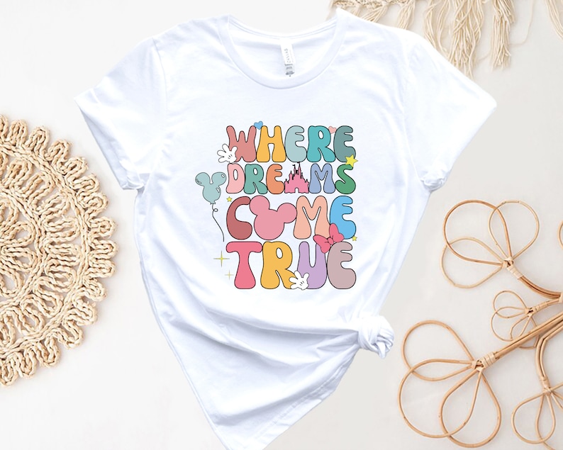 Where Dreams Come True Aesthetic Disney Shirt, Disney Aesthetic Shirt, Colorful Vacay Shirt, Disneyworld Shirt, Disney Woman Shirt image 3