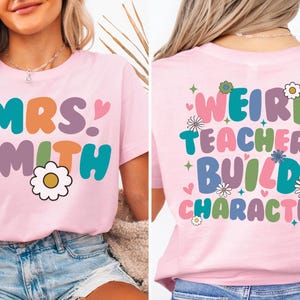Weird Teachers Build Character Shirt, School Teacher Sweatshirt, Back To School T-Shirt, Teacher&#39;s Day Sweater, Teacher Appreciation Tee