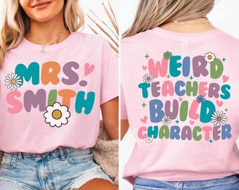 Weird Teachers Build Character Shirt, School Teacher Sweatshirt, Back To School T-Shirt, Teacher&#39;s Day Sweater, Teacher Appreciation Tee