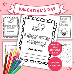 COUSIN Valentine’s Colouring Pages for Kids printable activity Preschooler keepsake last minute Valentines gift ideas for cousin presents