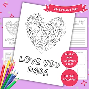 May include: A printable Valentine's Day coloring page with a heart made of hearts and the words "LOVE YOU DADA". Includes additional pages for notes and coloring. A red banner reads "VALENTINE'S DAY". Colored pencils are in the lower left corner.