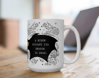 Fourth Wing Ceramic Mug (15oz): Tairn, Andarna, Empyrean Series Gifts, Book Lovers, Romantasy, A Rider without its Dragon Mug