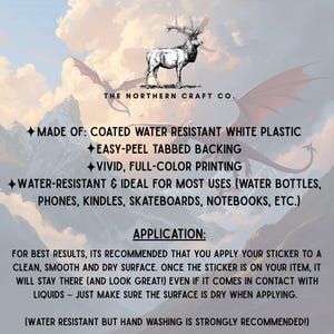 May include: A white sticker with the text "THE NORTHERN CRAFT CO." and product details. The sticker is made of coated, water-resistant white plastic with easy-peel backing and full-color printing. It is suitable for water bottles, phones, and notebooks.