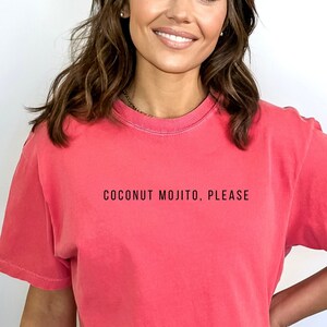 COCONUT MOJITO PLEASE T-Shirt, Comfort Colors Tee, Popular Cocktail Tee, Girls Night Out Shirt, Cute Fall Outfit, Brunch Shirt, Lunch Shirt