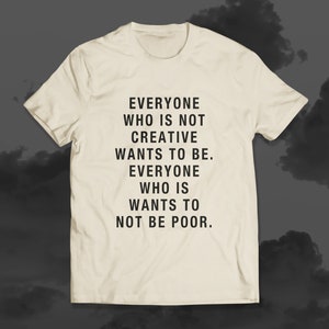 Künstler Shirt Cooles Zitat Lustiges Shirt Streetwear Geschenk für Kreative
