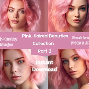 May include: A collection of four high-quality AI-generated images featuring women with pink hair. The images are available as stock photos in PNG and JPEG formats. The text "Pink-Haired Beauties Collection Part 2" is displayed on a pink background.