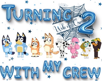 Turning Two With My Crew, Turning two Svg, With my crew, Bluey Birthday Svg, I’m Two