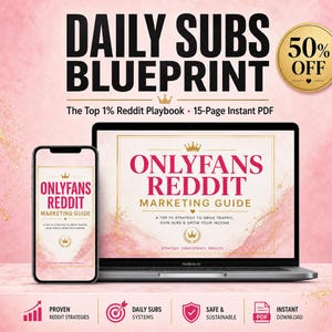 May include: A digital marketing guide titled "Daily Subs Blueprint" with the text "OnlyFans Reddit Marketing Guide" on a laptop and smartphone. The image includes a 50% off badge and icons for proven strategies and instant download.