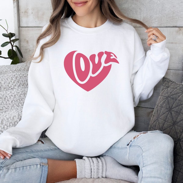 Valentines Love Sweatshirt for Women, Cute Gift for Girlfriend, Mothers Day Gift, New Mom Gift, Valentine Gift, Gift for Her, Couple Shirt