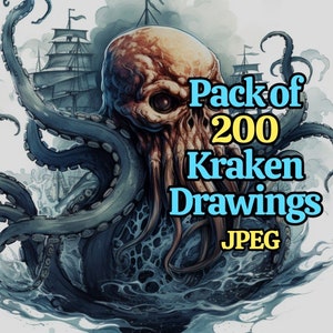 May include: A digital illustration of a kraken, a mythical sea monster with tentacles, attacking a ship. The image is labeled "Pack of 200 Kraken Drawings JPEG".