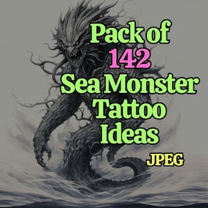 May include: A digital illustration of a grey sea monster with sharp teeth and claws emerging from the water. The text "Pack of 142 Sea Monster Tattoo Ideas" is written in green and pink letters above the monster. The text "JPEG" is written in yellow letters in the bottom right corner of the image.