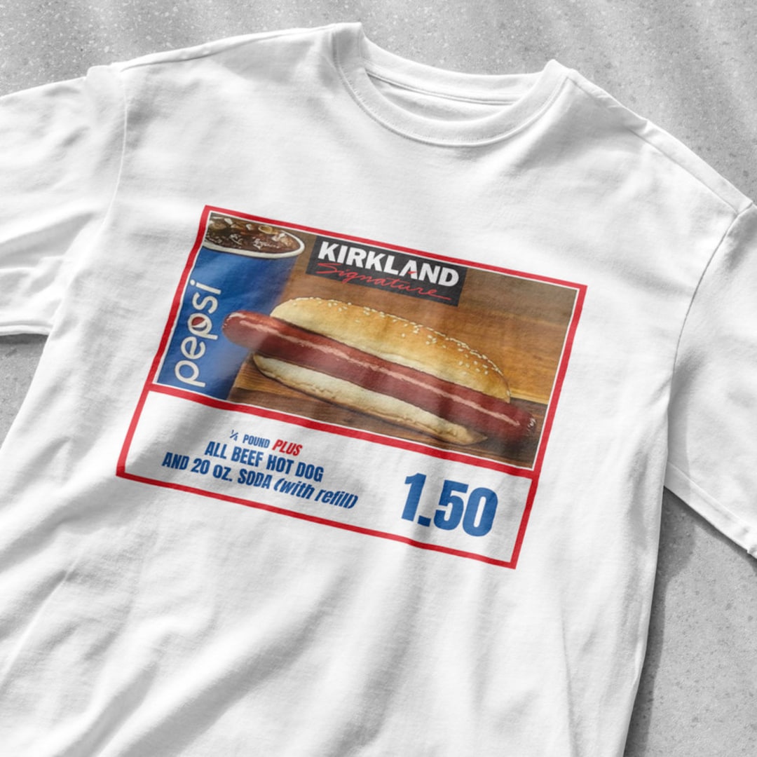 Costco Hotdog if You Raise the Price of the Hotdog Quote Tshirt, Meme Shirt, Funny Tshirt
