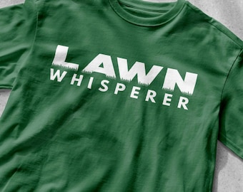 Lawn Whisperer Dad Shirt | Funny Dad T-Shirt | Fathers Day Shirt | Birthday Gift for Dad | Dad Joke Shirt | Lawnmower Shirt | Dad Gifts