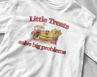 Little treats solve big problems shirt | graphic tee | funny shirt | vintage shirt | Meme T Shirt | food shirt | little treat shirt