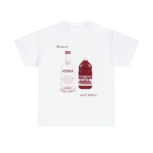 Vodka Cranberry Romeo and Juliet Drinking T-Shirt, Funny Drinking T-Shirt, Funny Shirt, Funny Meme T-Shirt, Beer Drinking Shirt, Party Shirt zdjęcie 6