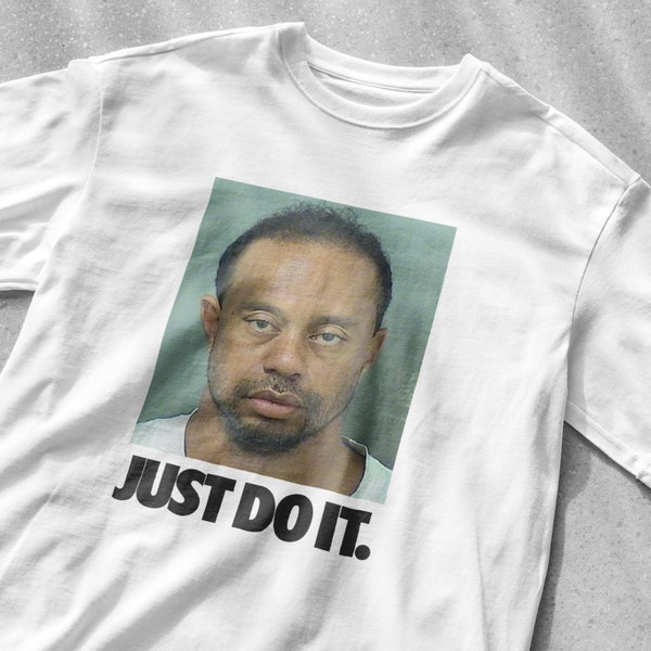 Tiger Woods "Just Do It" Camisa divertida para beber, camiseta divertida de meme, camiseta para beber, camiseta divertida para beber, beber durante el día, camisa de golf divertida