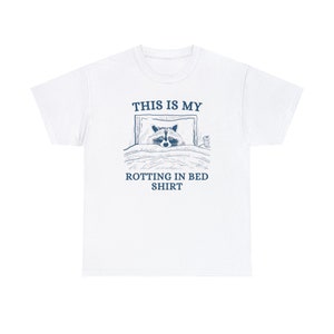 This is My Rotting in Bed Shirt, Unisex Tee, Meme T Shirt, Funny T Shirt, Vintage Drawing T Shirt, Sarcastic T Shirt zdjęcie 2