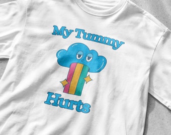 My Tummy Hurts Shirt | graphic tee | funny shirt | vintage shirt | sarcastic t-shirt | Meme T Shirt | Tummy Hurts Tee | cartoon tee