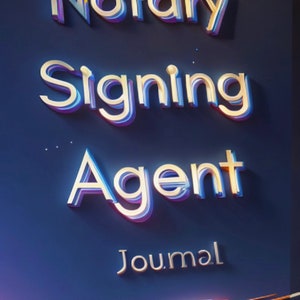 May include: A gold and blue 3D text graphic that reads "Notary Signing Agent Journal" on a dark blue background.