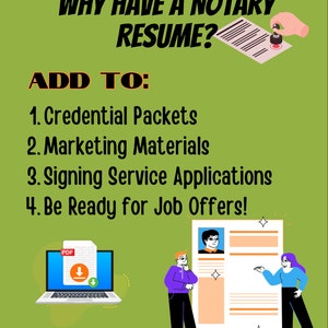 May include: A green background with the text "WHY HAVE A NOTARY RESUME?" in black. Below the text is a list of four items in black text: "ADD TO:" 1. Credential Packets 2. Marketing Materials 3. Signing Service Applications 4. Be Ready for Job Offers! An illustration of a laptop with a PDF document on the screen, a person looking at a resume, and another person pointing to the resume.