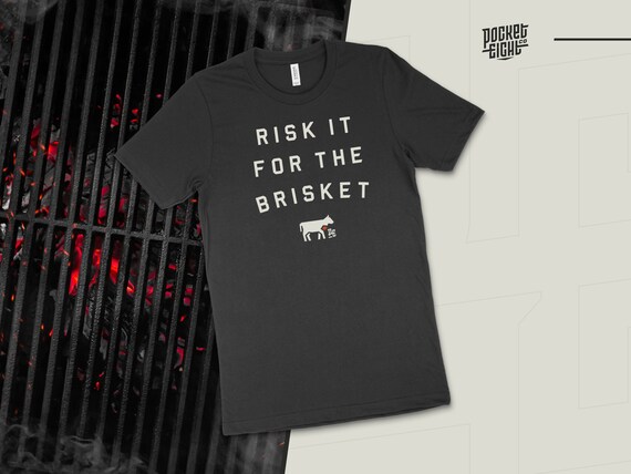 Funny BBQ T Shirt Barbecue Shirt Funny Grilling T Shirt Gifts for Dad Funny Shirt for BBQ Graphic Tee Risk it for the Brisket Bella+Canvas