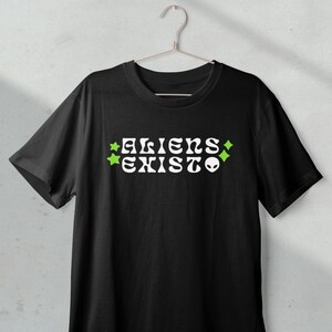 Aliens Exist T-Shirt | Graphic Tees | For Men and Women | Unisex | Short Sleeve Shirt | Apparel | TShirt | Novelty Tee | Space | Conspiracy