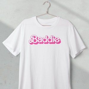 Baddie Tshirt | Graphic Tees | For Men and Women | Unisex Shirts | Short Sleeve Shirts |  Apparel | Funny | Novelty Tee