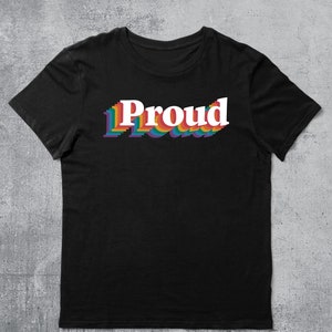 Proud Rainbow Pride Shirt, LGBT Shirts, Gay Lesbian Parade Tshirts, Trans Celebration T shirts, Minimal Queer Clothing, LGBTQ Apparel Gift