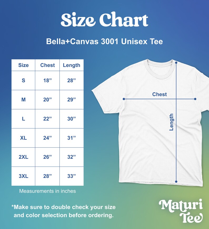 May include: Size chart for a Bella+Canvas 3001 Unisex Tee, showing measurements in inches for chest and length for sizes S through 3XL. The chart includes a diagram of a white t-shirt with the chest and length measurements marked.