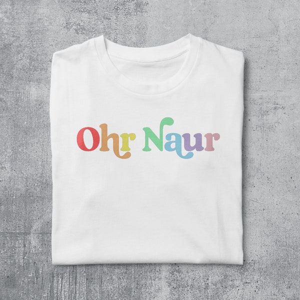 Ohr Naur Australia Shirt, Australian Accent Shirts, Aussie Tshirts, Oh No T shirts, Funny Sarcastic Clothing, Novelty Apparel, Meme Gift