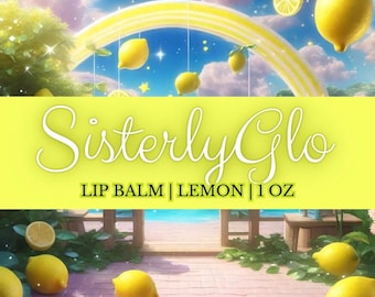 Lemon | Lip Balm | 1oz | Candelilla Wax | Gifts For Her | Birthday Gifts | Lip Care | SisterlyGlo