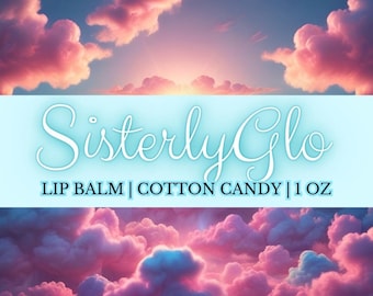 Cotton Candy | Lip Balm | 1oz | Candelilla Wax | Gifts For Her | Birthday Gifts | Lip Care | SisterlyGlo