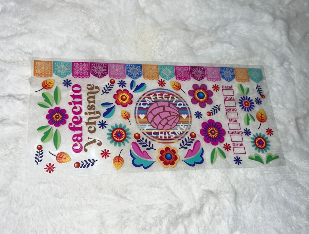 Uv DTF Cafecito Y Chisme Floral Flowers Pattern Design 16 Oz Cup Wrap ...