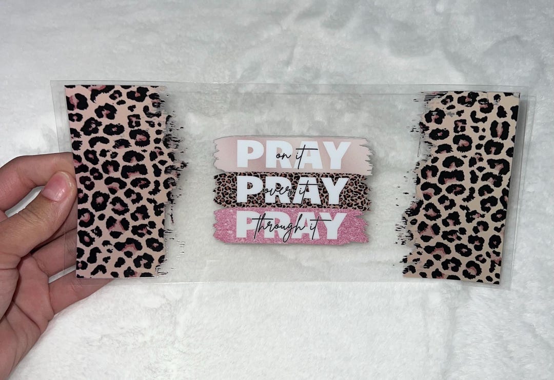 UV DTF Faith Lord God Pray on It Pray Over It Pray Through It Cheetah ...