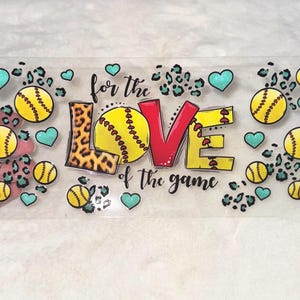 Uv DTF Sports Sport player For the love of the game softball mom mama ball 16 oz cup wrap #194