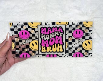UV DTF Mama Mommy mom bruh checkered happy floral Cup Wrap | Ready To Apply | No Heat Needed | Waterproof #38