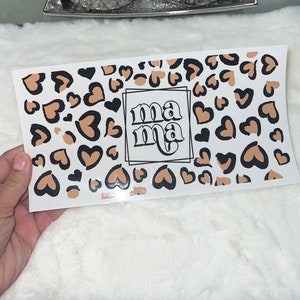 UV DTF Cheetah hearts Mama Mommy mom design 16oz Cup Wrap | Ready To Apply | No Heat Needed | Waterproof #80