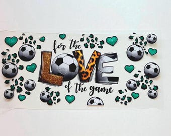 Uv DTF Sports Sport For the love of the game soccer ball 16 oz cup wrap #196