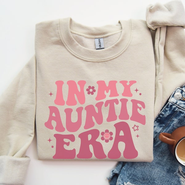 In My Auntie Era Sweatshirt, In My Auntie Era Shirt, Funny Aunt Gift, Funny Aunt Sweatshirt, Auntie Crewneck
