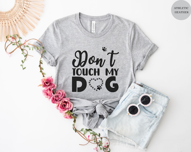 Dont Touch My Dog Shirt Funny Dog Mom Gift Funny Dog Shirt Etsy