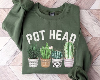 Pot Head Shirt, Plant Lover Gift, Crazy Plant Lady, Plant Mom Shirt, Gardener Shirt, Succulent Shirt, Funny Plant Shirt, Gardening Mom, Gift