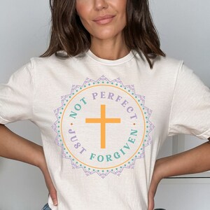 Christian Womens Shirt Cross Shirt Religious Gifts Forgiven Not Perfect Bible Shirt Church Shirt Faith Tshirt Jesus Shirt Womens Tshirts