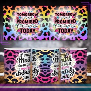 Tomorrow Is Not Promised Cuss Them Out Today Mug wrap PNG, Funny 11oz and 15oz Mug wrap sublimation Design PNG, Funny Sarcastic Mug Wrap
