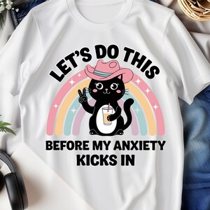 Let's Do This Before My Anxiety Kicks In PNG, Trendy Mental Health Design, Anxiety Sublimation, Funny Trending PNG