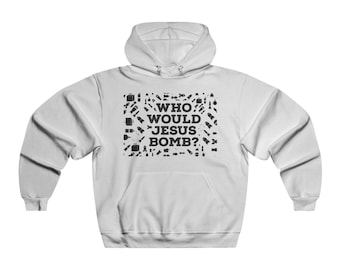 Who Would Jesus Bomb? (Hoodie)